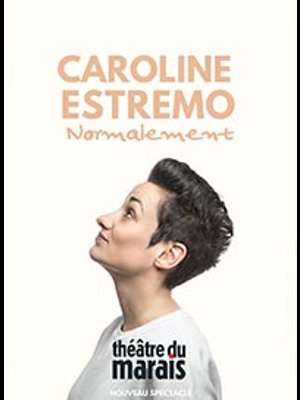 Caroline Estremo in der Theatre du Marais Tickets