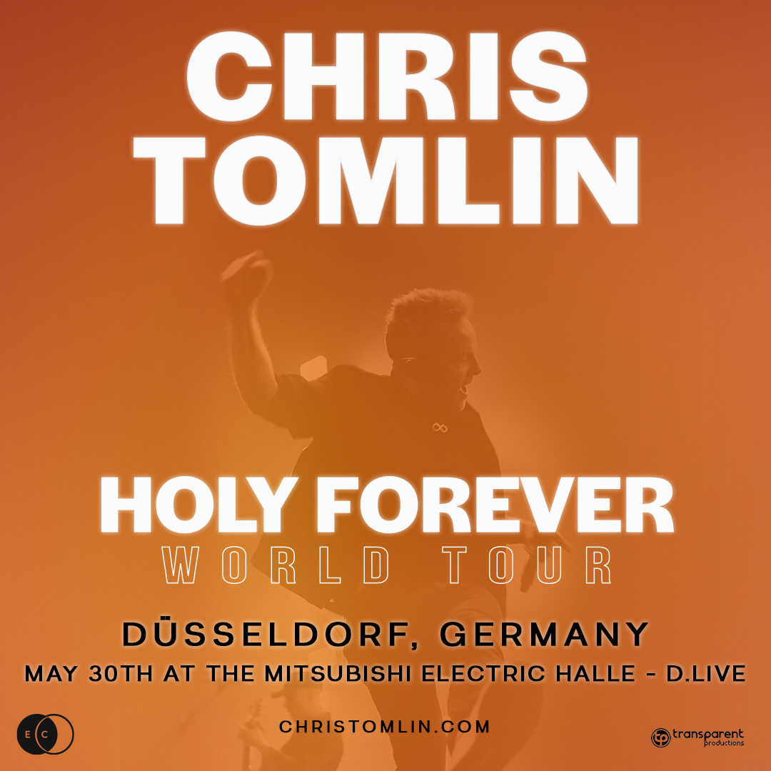 Billets Chris Tomlin - Holy Forever Tour (Mitsubishi Electric Halle - Düsseldorf)