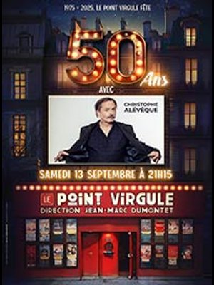 Billets Christophe Aleveque (Theatre Le Point Virgule - Paris)