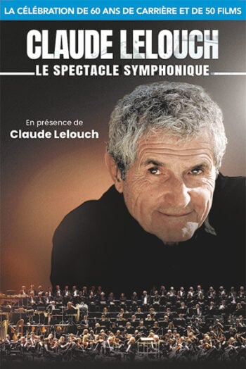 Billets Claude Lelouch - Le Ciné-spectacle Symphonique (Zenith Caen - Caen)
