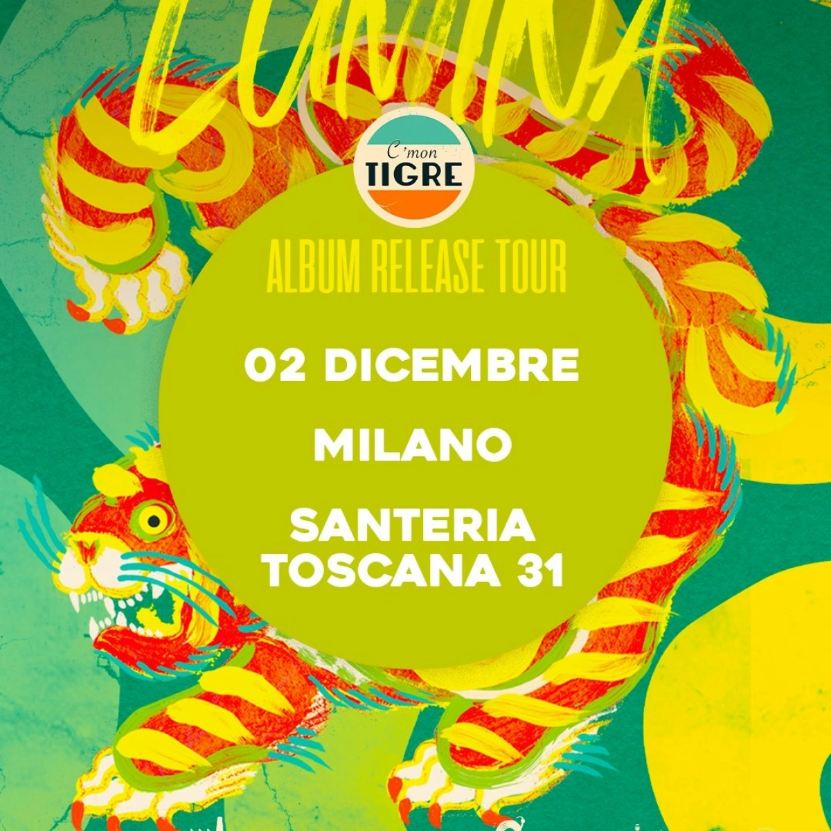 C'mon Tigre at Santeria Toscana 31 Tickets