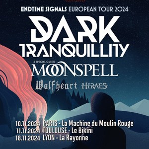 Billets Dark Tranquillity (La Machine du Moulin Rouge - Paris)