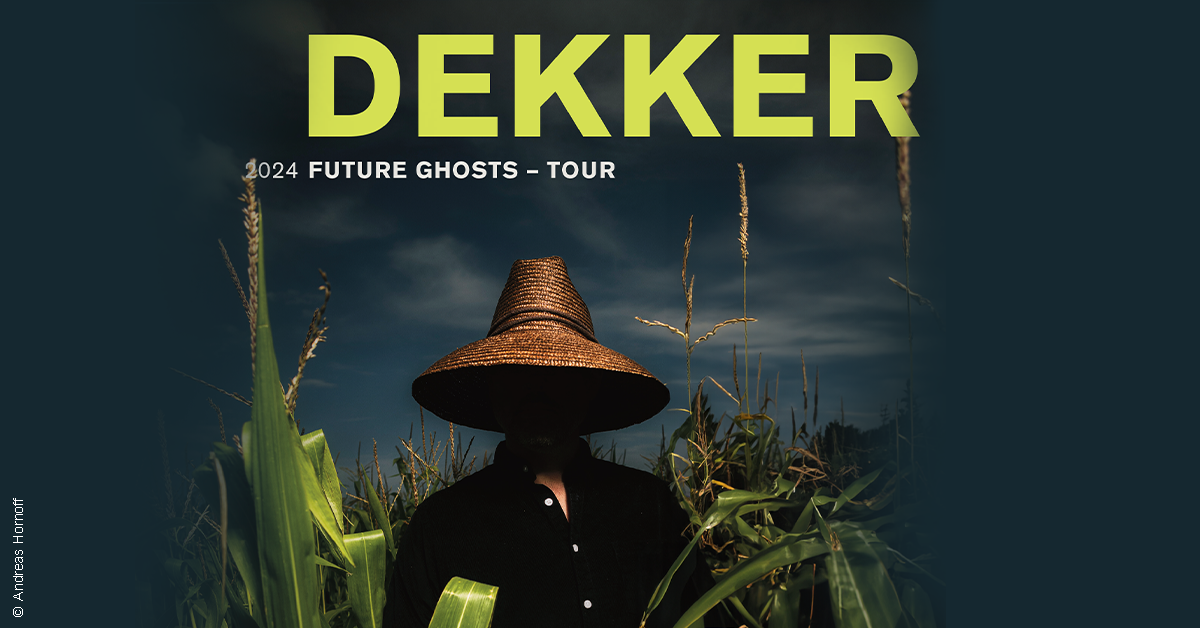 Dekker - Future Ghosts-tour 2024 at Ampere Muffatwerk Tickets