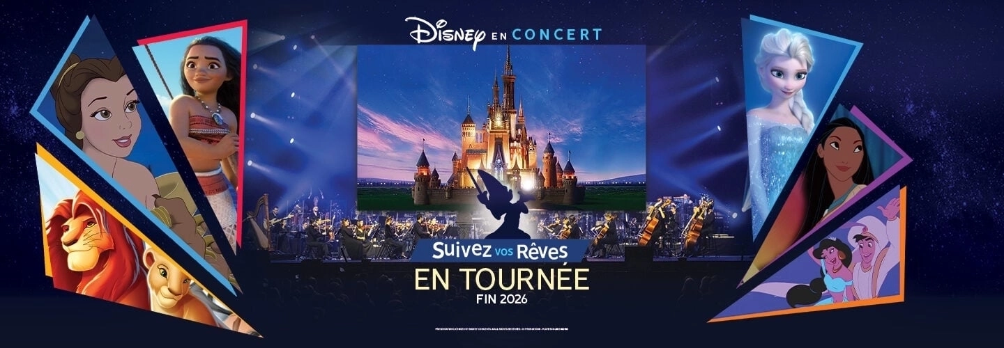 Billets Disney - Suivez Vos Reves (Arkea Arena - Bordeaux)