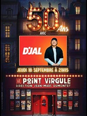 Billets D'jal (Theatre Le Point Virgule - Paris)