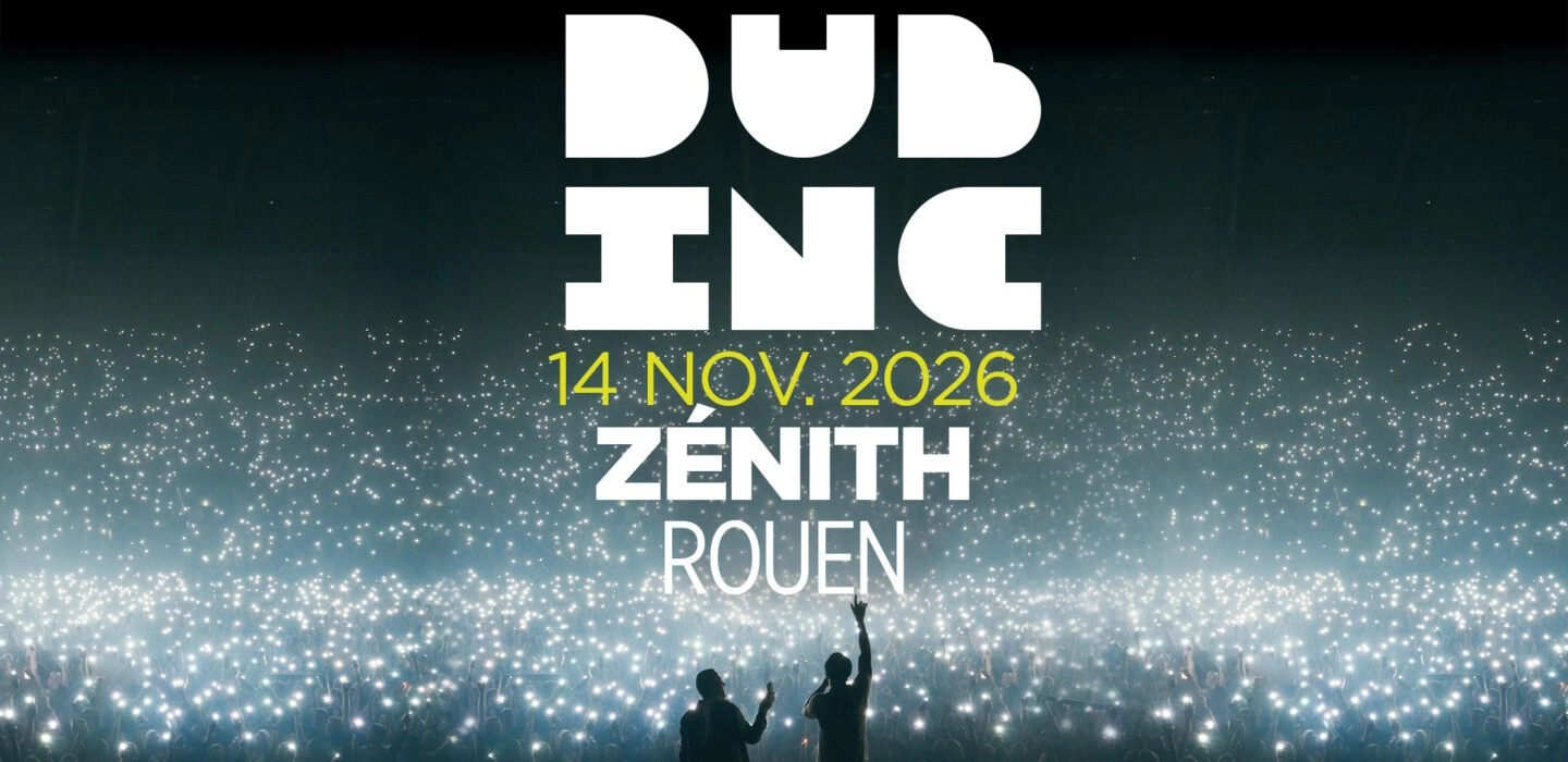 Billets Dub Inc (Zenith Rouen - Rouen)