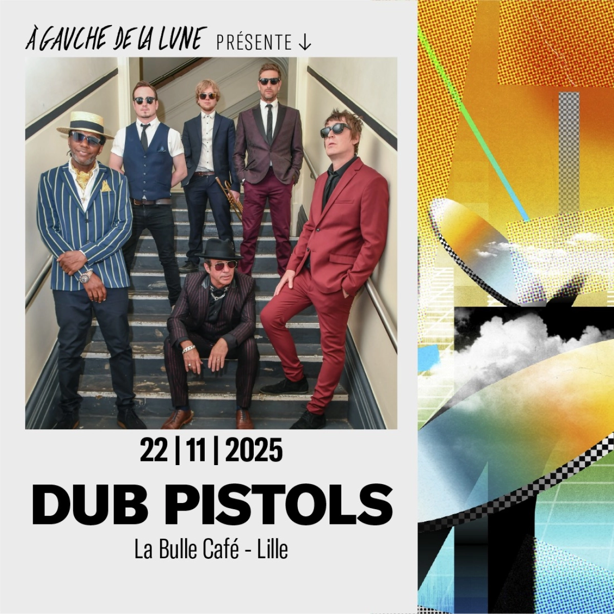 Billets Dub Pistols (La Bulle Café - Lille)