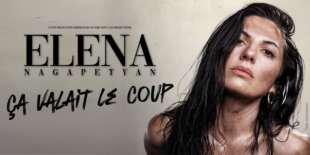 Elena Nagapetyan - Ça Valait Le Coup ! Tournée in der Arsenal Metz Tickets