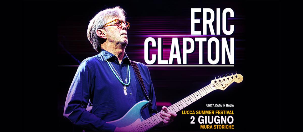 Eric Clapton - Summer Festival 2024 in der Mura di Lucca Tickets