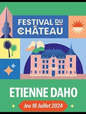Etienne Daho at Chateau de Sollies Pont Tickets