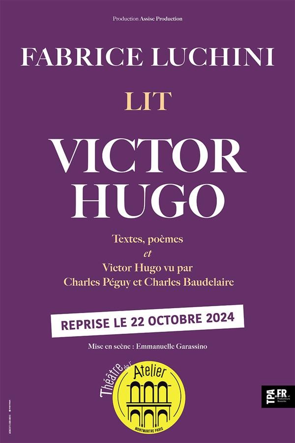 Billets Fabrice Luchini Lit Victor Hugo (Theatre de L'Atelier - Paris)