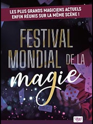 Festival Mondial de la Magie at Bourse du Travail Tickets