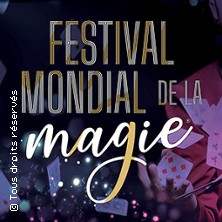 Billets Festival Mondial de la Magie (Espace Dollfus Et Noack - Sausheim)