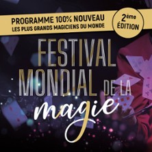 Festival Mondial de la Magie en Folies Bergere Tickets