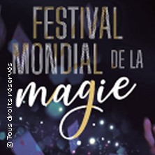 Billets Festival Mondial de la Magie (Le Bascala - Bruguieres)