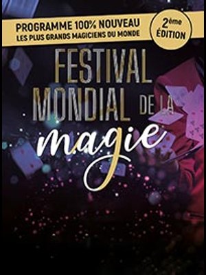 Festival Mondial de la Magie at Palais Des Congres Perpignan Tickets