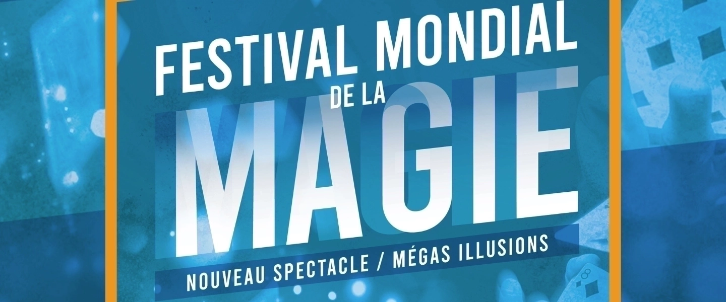 Billets Festival Mondial de la Magie (Zenith Nantes - Nantes)