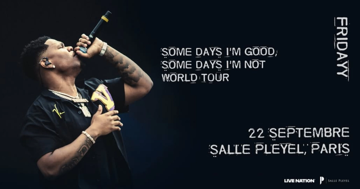 Billets Fridayy (Salle Pleyel - Paris)