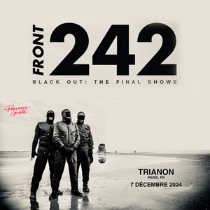 Front 242 al Le Trianon Tickets