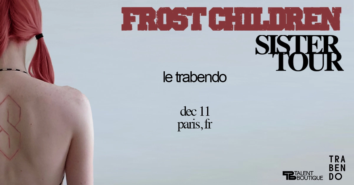 Billets Frost Children (Le Trabendo - Paris)