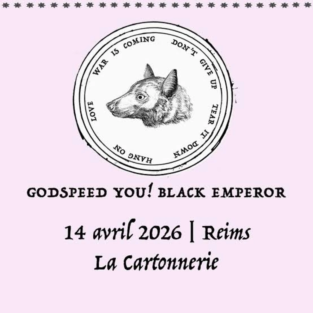 Billets Godspeed You! Black Emperor (La Cartonnerie - Reims)
