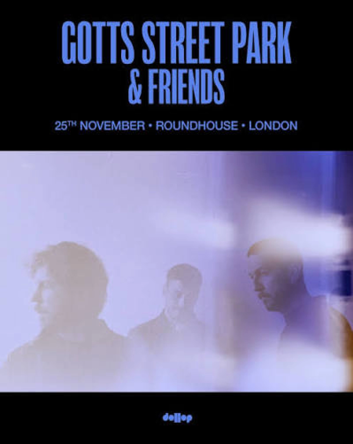 Billets Gotts Street Park and Friends (Roundhouse - Londres)