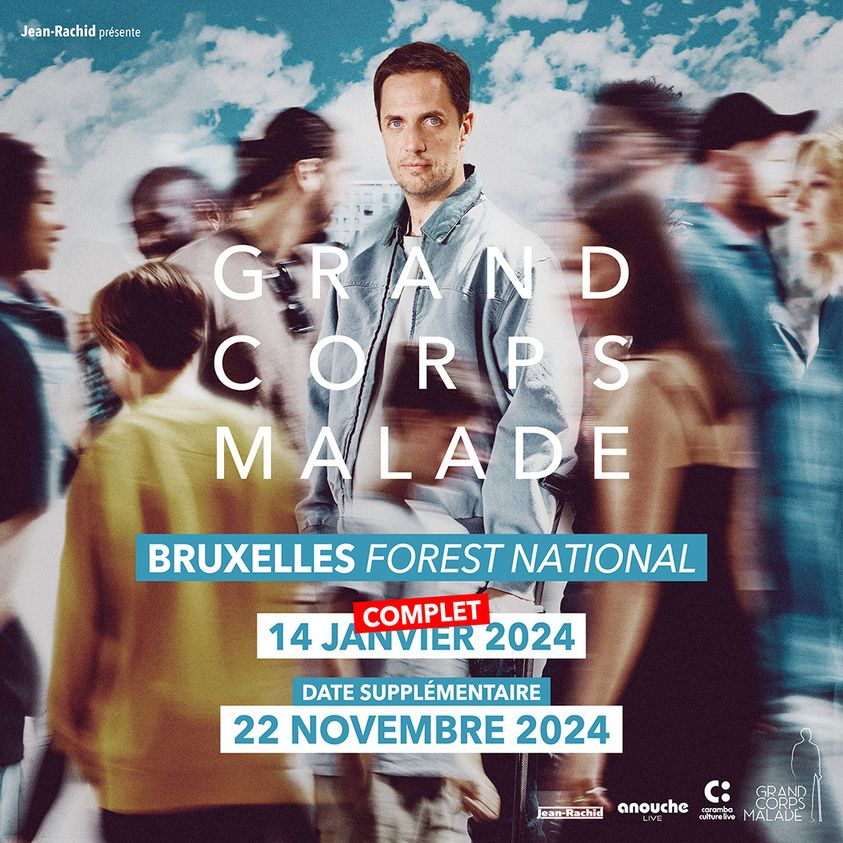 Billets Grand Corps Malade (Forest National - Bruxelles)