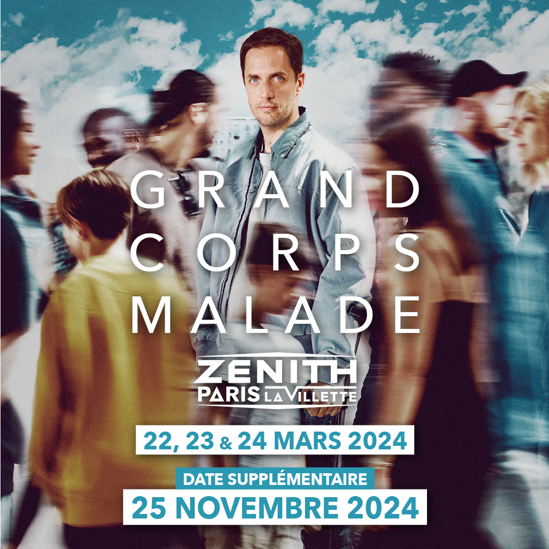 Grand Corps Malade en Zenith Paris Tickets