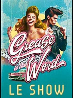 Billets Grease Is The Word (Arcadium - Annecy)