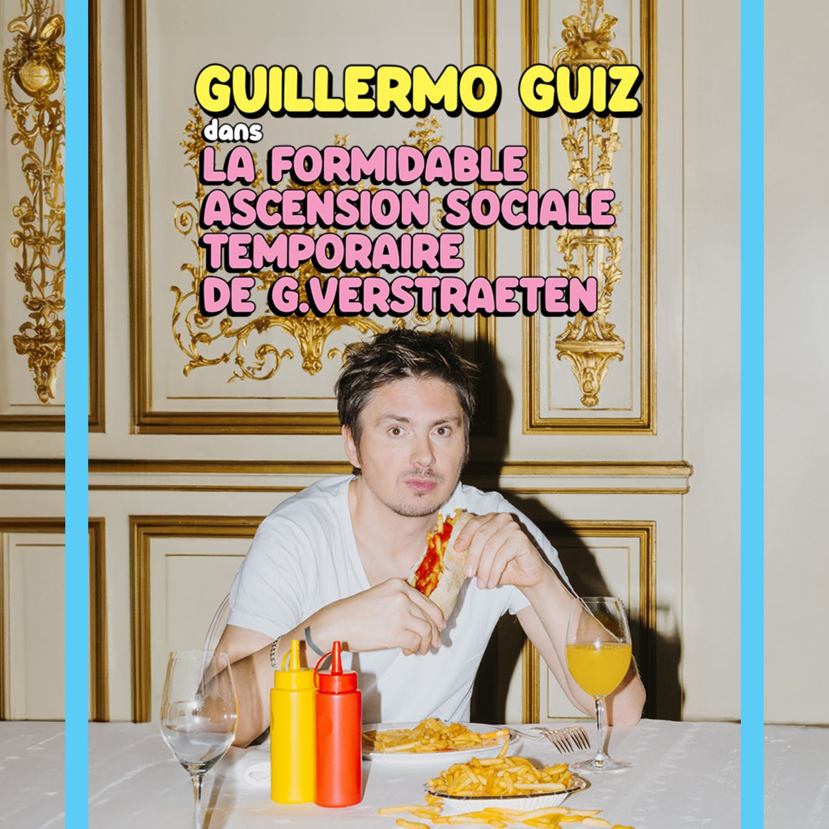 Guillermo Guiz - La Formidable Ascension Sociale Temporaire De G.verstraeten at Le Trianon Tickets