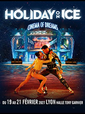 Billets Holiday on Ice (Halle Tony Garnier - Lyon)