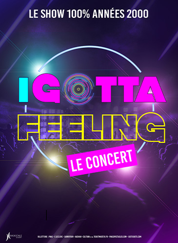 Billets I Gotta Feeling - Le Concert (Halle Tony Garnier - Lyon)