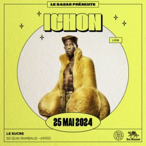 Ichon at Le Sucre Tickets