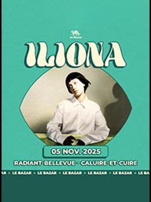 Billets iliona (Radiant Bellevue - Lyon)