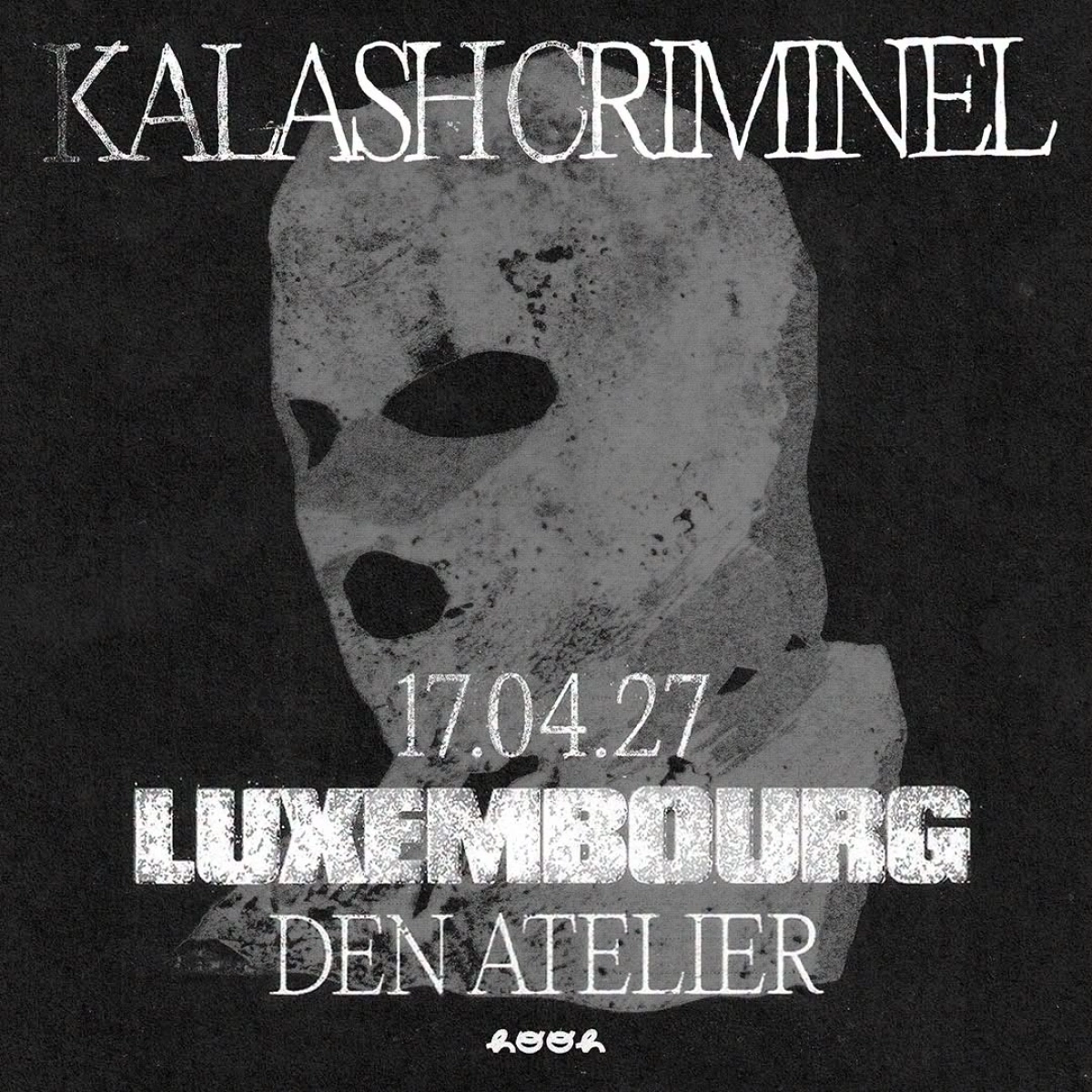 Billets Kalash Criminel (Den Atelier - Luxembourg)