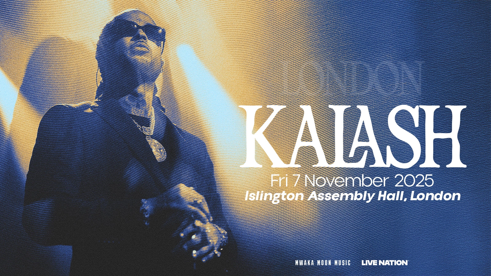 Billets Kalash (Islington Assembly Hall - Londres)