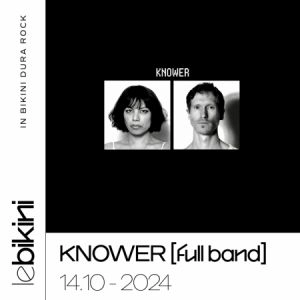 Knower Full Band at Le Bikini Tickets