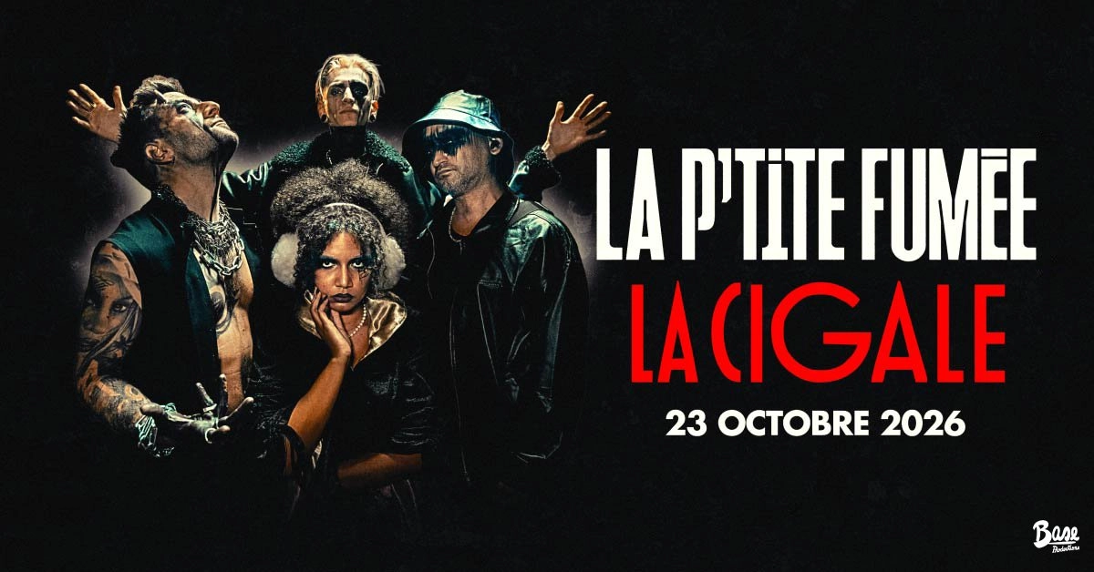 Billets La P'tite Fumée (La Cigale - Paris)