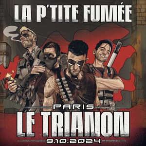 Billets La P'tite Fumée - Roots Zombie (Le Trianon - Paris)
