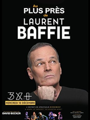 Laurent Baffie al Le Troyes Fois Plus Tickets