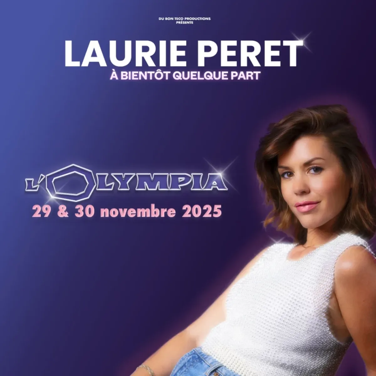 Laurie Peret - A Bientôt Quelque Part en Olympia Tickets