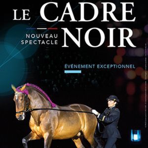 Billets Le Cadre Noir de Saumur (Arena Futuroscope - Chasseneuil Du Poitou)