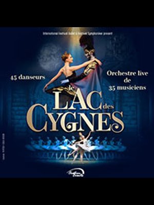 Billets Le Lac Des Cygnes (Casino Barriere Toulouse - Toulouse)