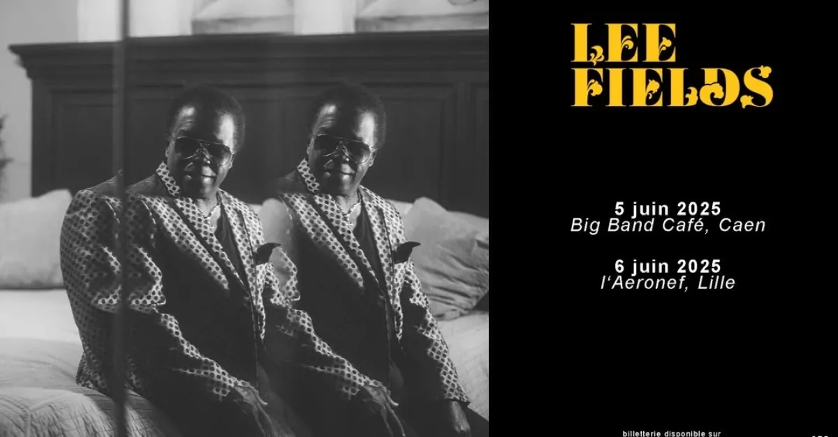 Billets Lee Fields (Big Band Cafe - Hérouville-Saint-Clair)