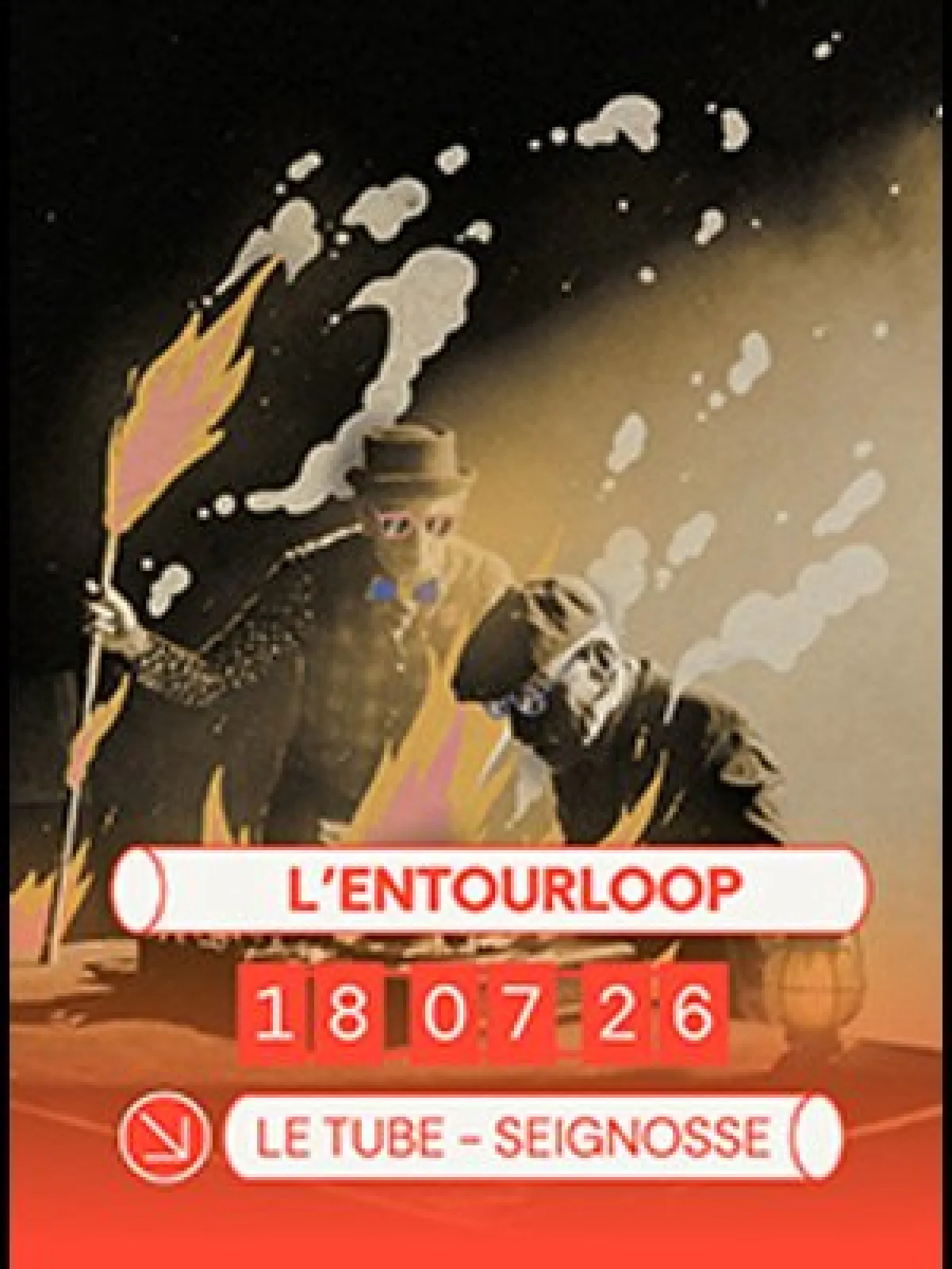 L'Entourloop at Le Tube - Les Bourdaines Tickets