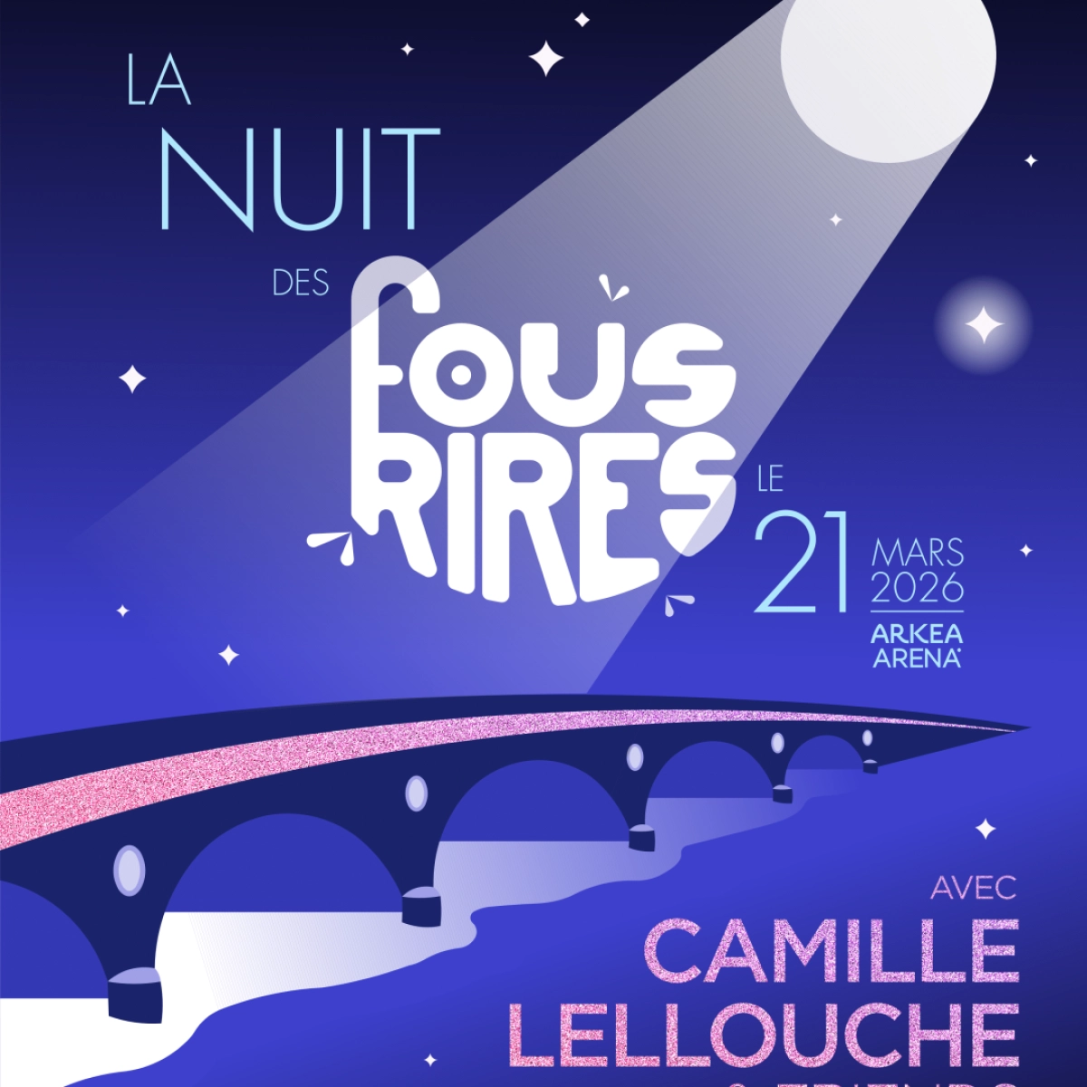 Billets Les Fous Rires De Bordeaux : Camille Lellouche and friends (Arkea Arena - Bordeaux)