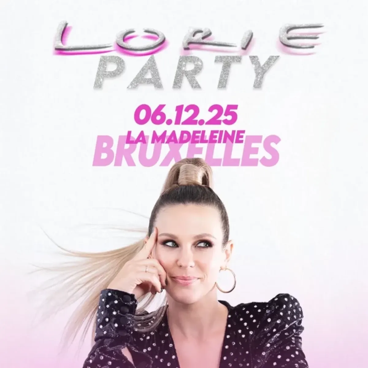 Billets Lorie (La Madeleine Bruxelles - Bruxelles)