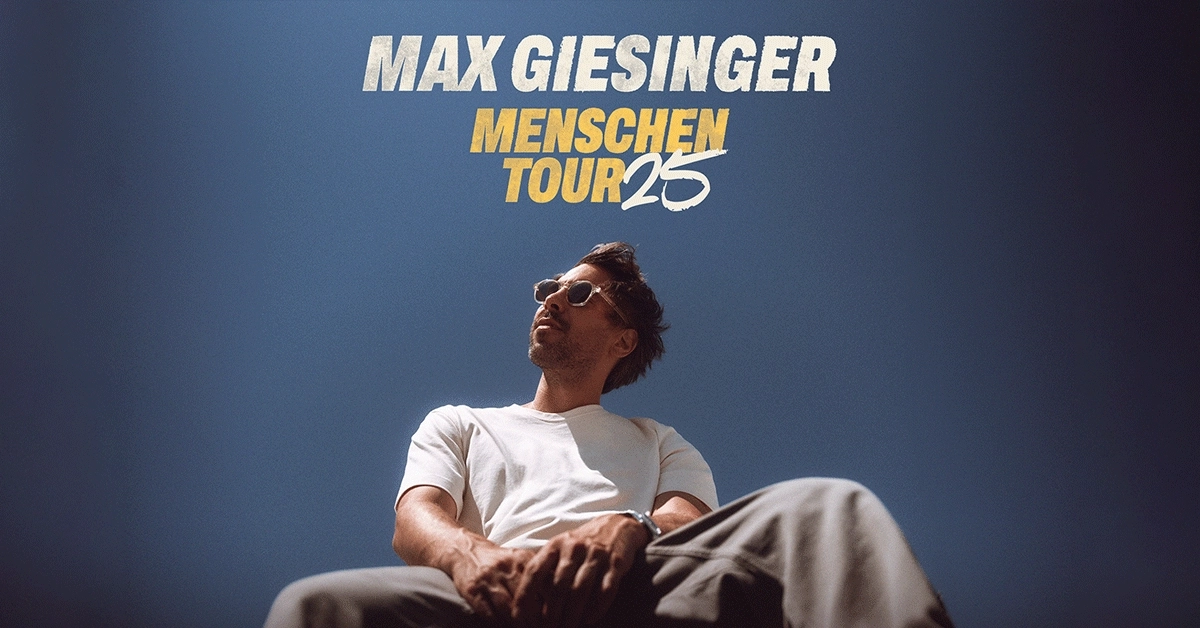Billets Max Giesinger - Menschen Tour 2025 (Batschkapp - Francfort)
