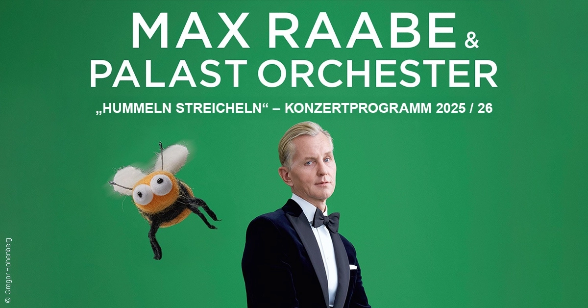 Max Raabe - Palast Orchester - Hummel Streicheln en Admiralspalast Tickets