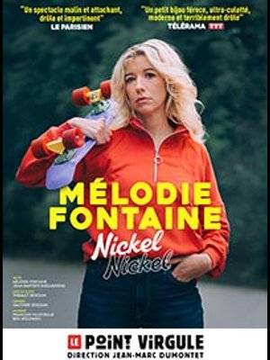 Billets Mélodie Fontaine (Theatre Le Point Virgule - Paris)